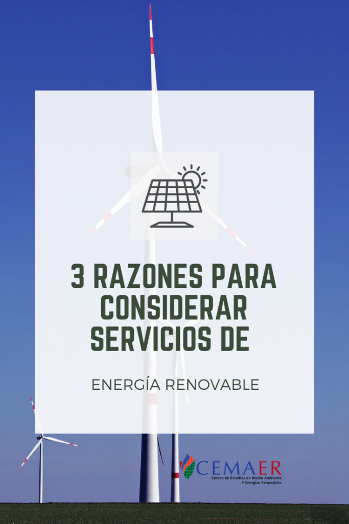 3 Razones Para Considerar Servicios de Energía Renovable