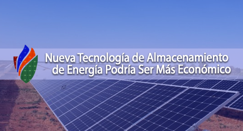 Nueva Tecnología de Almacenamiento de Energía Podría Ser Más Económico