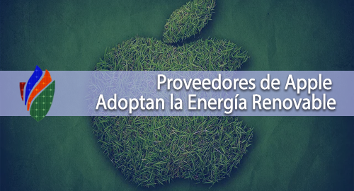 Proveedores de Apple Adoptan la Energía Renovable