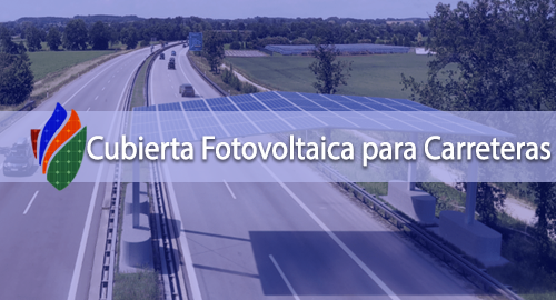 Cubierta Fotovoltaica para Carreteras