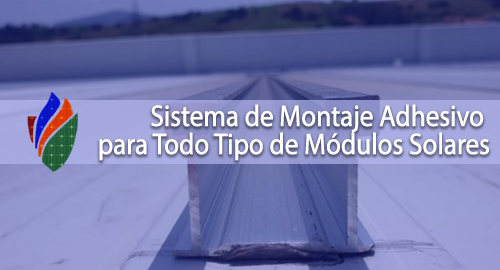 Sistema de Montaje Adhesivo para Todo Tipo de Módulos Solares