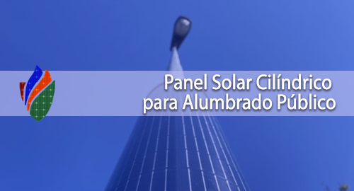 Panel Solar Cilíndrico para Alumbrado Público
