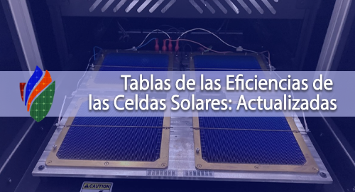 Tablas de las Eficiencias de las Celdas Solares: Actualizadas